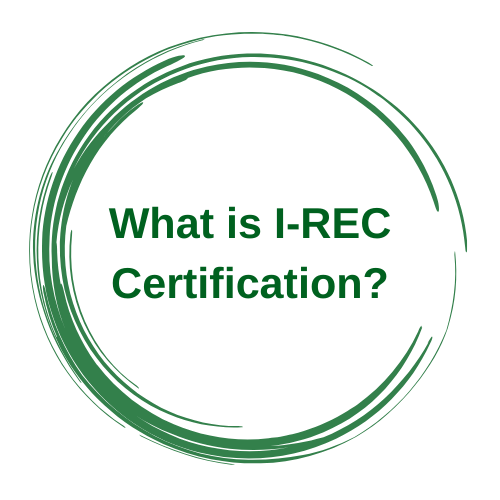 What is I-REC Certification?